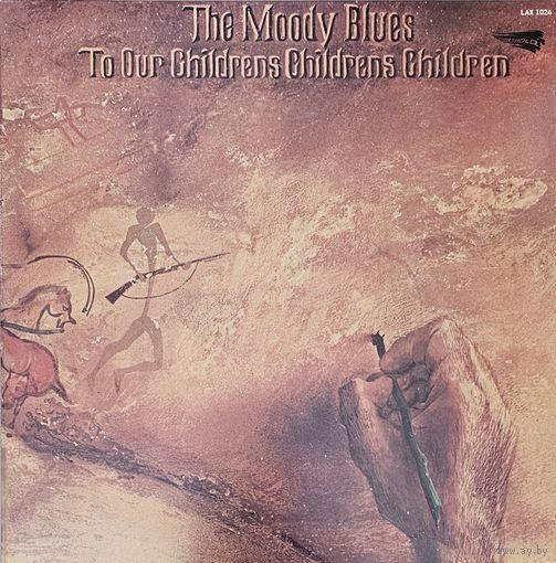 The Moody Blues. To our Children's Children's Children