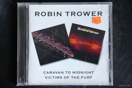 Robin Trower - Caravan To Midnight / Victims Of The Fury (2002, CD)