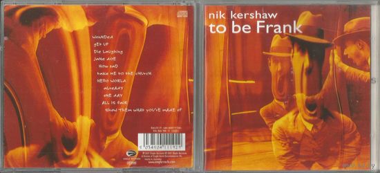 NIK KERSHAW - To Be Frank (аудио CD 2001 GERMANY)