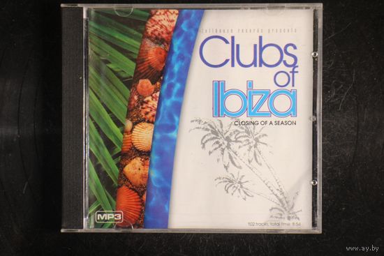 Clubs Of Ibiza - Closing of a Season (2004, mp3)