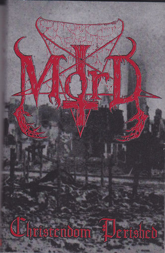 Mord "Christendom Perished" кассета