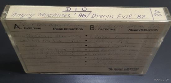 Аудиокассета DIO 1996 - Angry Machines - / 1987 - Dream Evil -