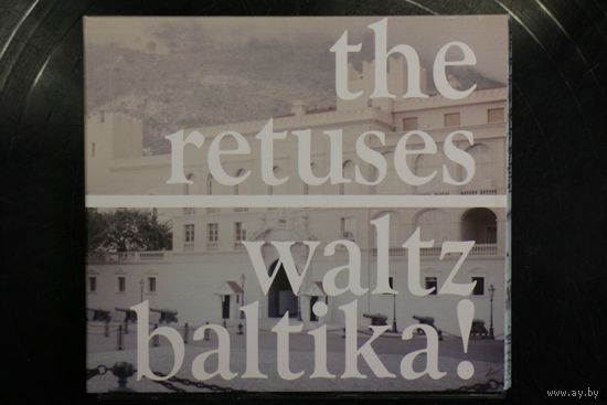 The Retuses – Waltz Baltika! (2011, CD)
