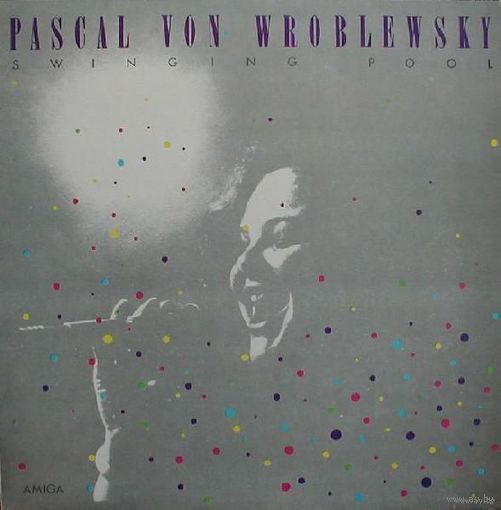 LP Pascal von Wroblewsky - Swinging Pool (1986)