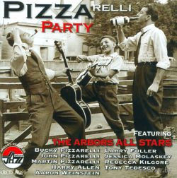 The Arbors All Stars – PIZZArelli Party With The Arbors All Stars US 2009 CD