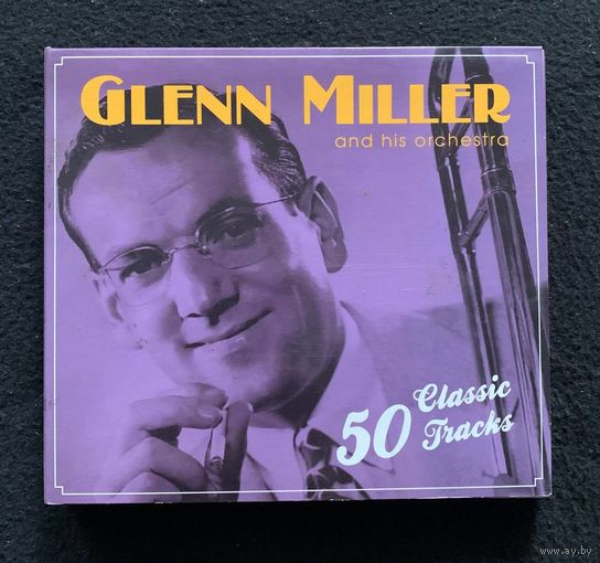 Glenn Miller and His Orchestra - 50 Classic Tracks