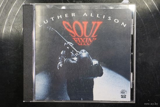Luther Allison – Soul Fixin Man (1994, CD)
