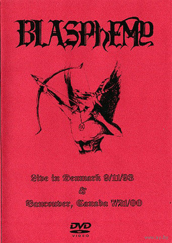 Blasphemy "Live In Denmark 9/11/93 & Vancouver, Canada 7/21/00" DVDr