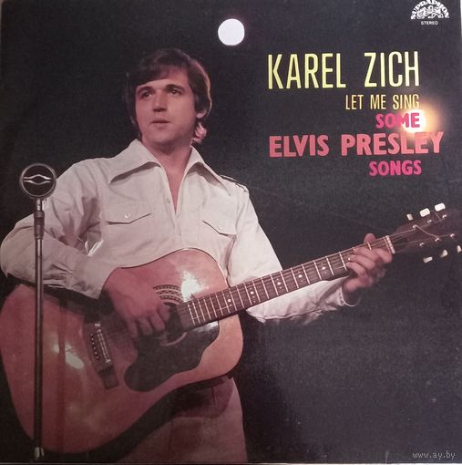 Karel Zich – Let Me Sing Some Elvis Presley Songs