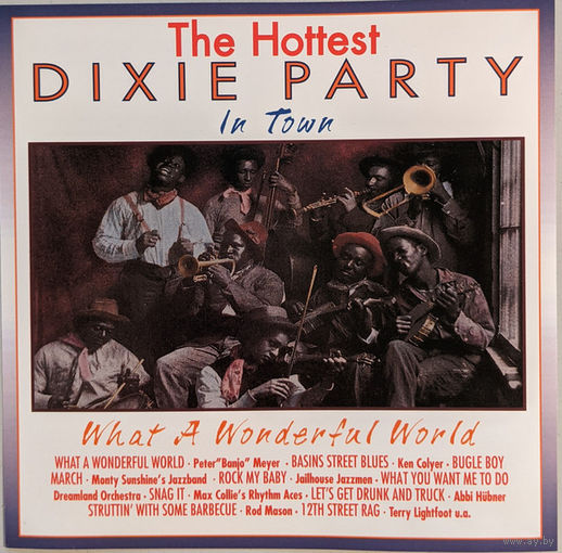 The Hottest Dixie Party In Town (What A Wonderful World)