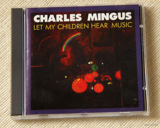 Charles Mingus "Let My Children Hear Music" (Audio CD)