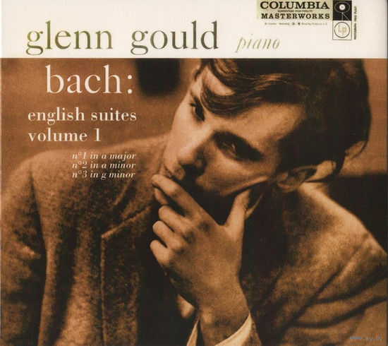 Bach Glenn Gould English Suites, Volume 1, No.1 In A Major, No.2 In A Minor, No.3 In G Minor