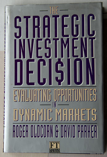 The Strategic Investment Decision