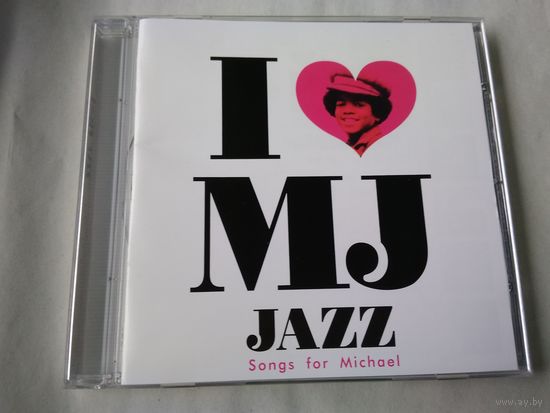 I Love MJ Jazz: Songs For Michael