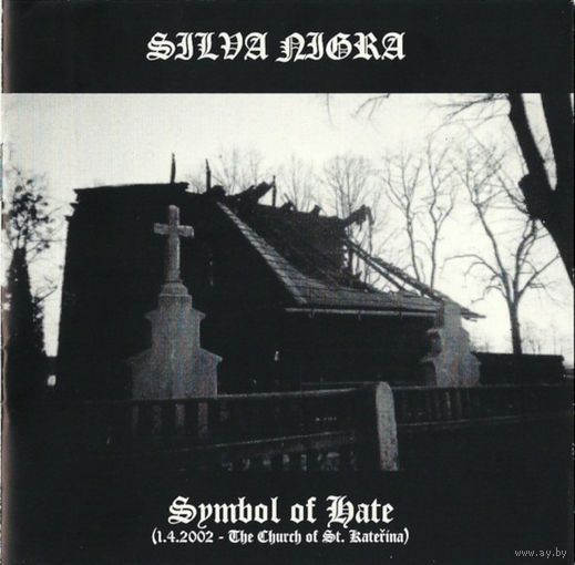Silva Nigra / Blodarv "Symbol Of Hate (1. 4. 2002 - The Church Of St. Katerina) / Deamonis" CDr