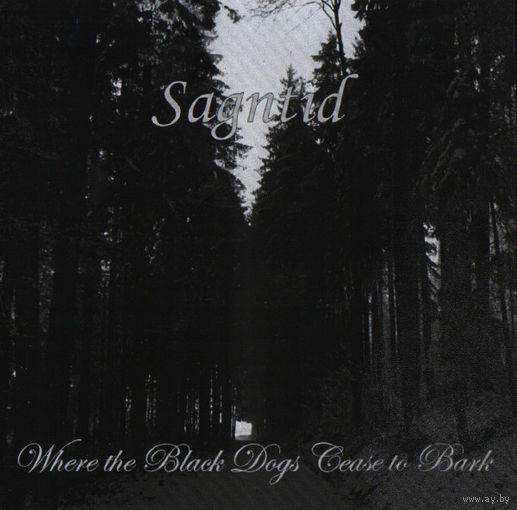 Sagntid "Where The Black Dogs Cease To Bark" CDr