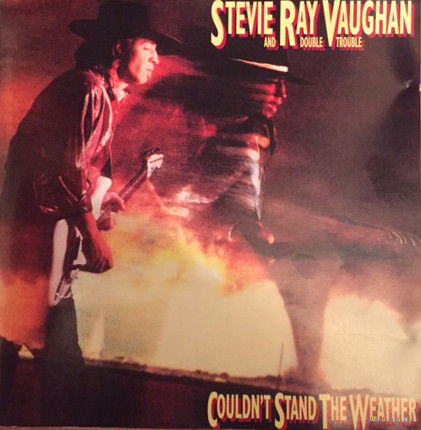 Stevie Ray Vaughan And Double Trouble* – Couldn't Stand The Weather 1984 CD