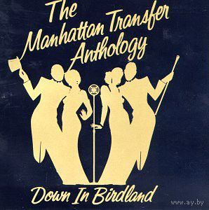 AUDIO 2CD, The Manhattan Transfer, The Manhattan Transfer Anthology, Down In Birdland, 2CD Box set + 52 pages book, 1992