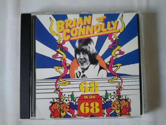 Brian Connolly  – 68 Was 68 (cd-r)