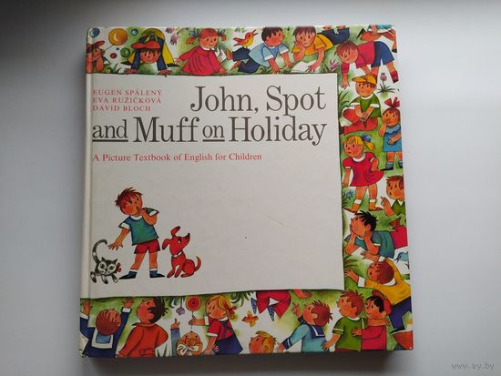 John Spot and Muff on Holiday. Английский язык в картинках для детей. Издана в Братиславе