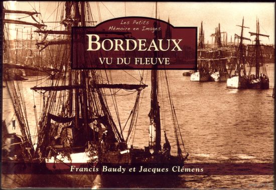 Francis Baudy - Bordeaux vu du fleuve