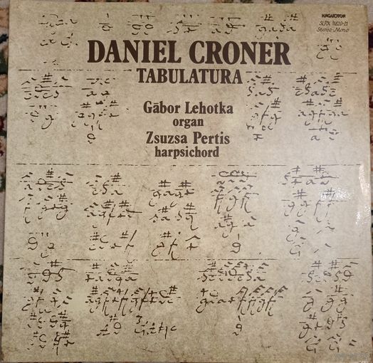 Daniel Croner - Gabor Lehotka, Zsuzsa Pertis - Tabulatura. (2lp)