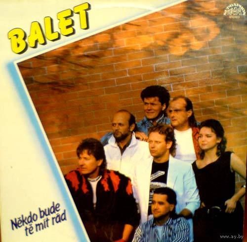 Balet - Nekdo Bude Te Mit Rad (1988, Supraphon, Чехословакия)