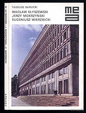 Waclaw Klyszewski. Jerzy Mokrzynski. Eugeniusz Wierzbicki. (на польском)