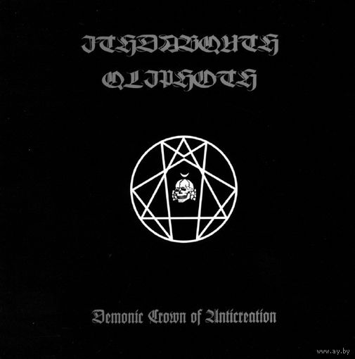 Ithdabquth Qliphoth "Demonic Crown Of Anticreation" CDr