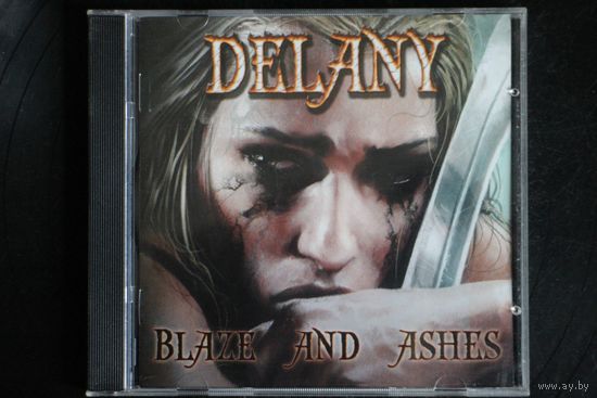 Delany – Blaze And Ashes (2009, CD)