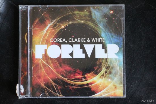 Corea, Clarke & White – Forever (2011, 2xCD)