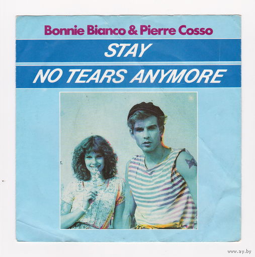 Bonnie Bianco & Pierre Cosso - Stay / No Tears Anymore (7", 45 RPM, Single, Kangaroo Team Records – 6.14756 AC)