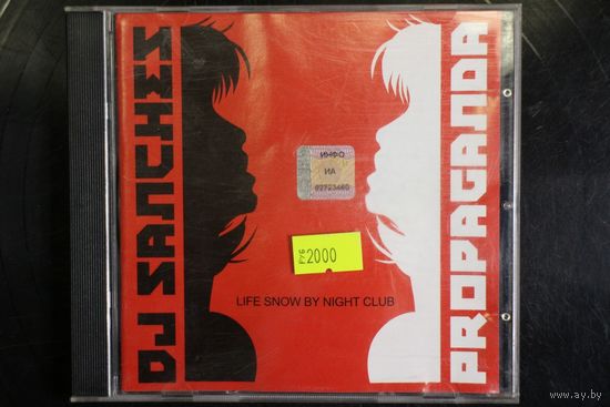 DJ Sanches - Propaganda life snow (2004, CD, Mixed)