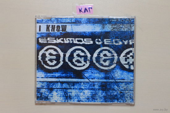 Eskimos & Egypt – I Know (1997, CD, Maxi)