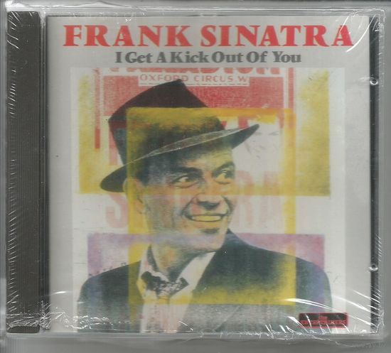 FRANK SINATRA - I Get A Kick Out Of You (аудио СD ITALY) ЗАПЕЧАТАН