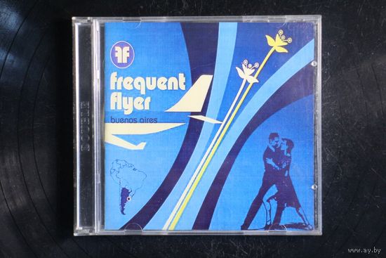 Frequent Flyer - Buenos Aires (2005, 2xCD)