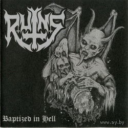 Ruins - Baptized In Hell CD