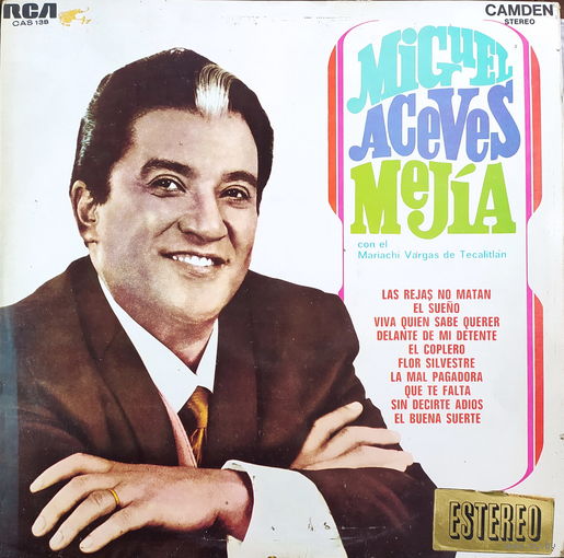 Miguel Aceves Mejia Con El Mariachi Vargas de Tecalitlan – Miguel Aceves Mejia Con El Mariachi Vargas De Tecalitlan